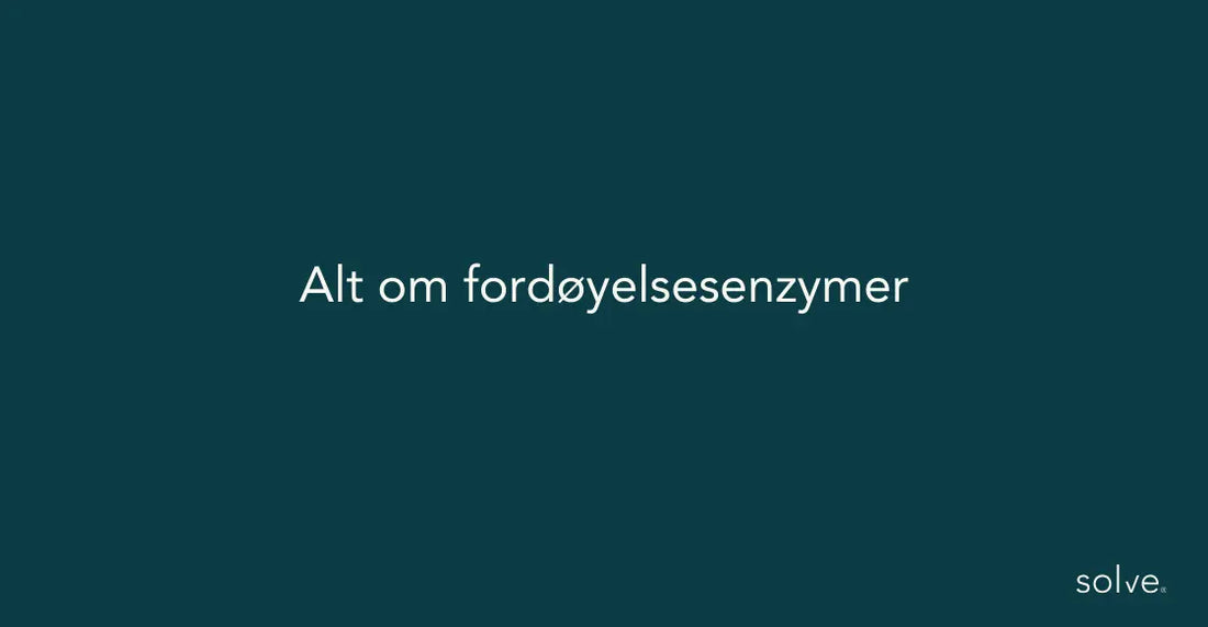 Fordøyelsesenzymer og valg av fordøyelsesenzymer tilskudd