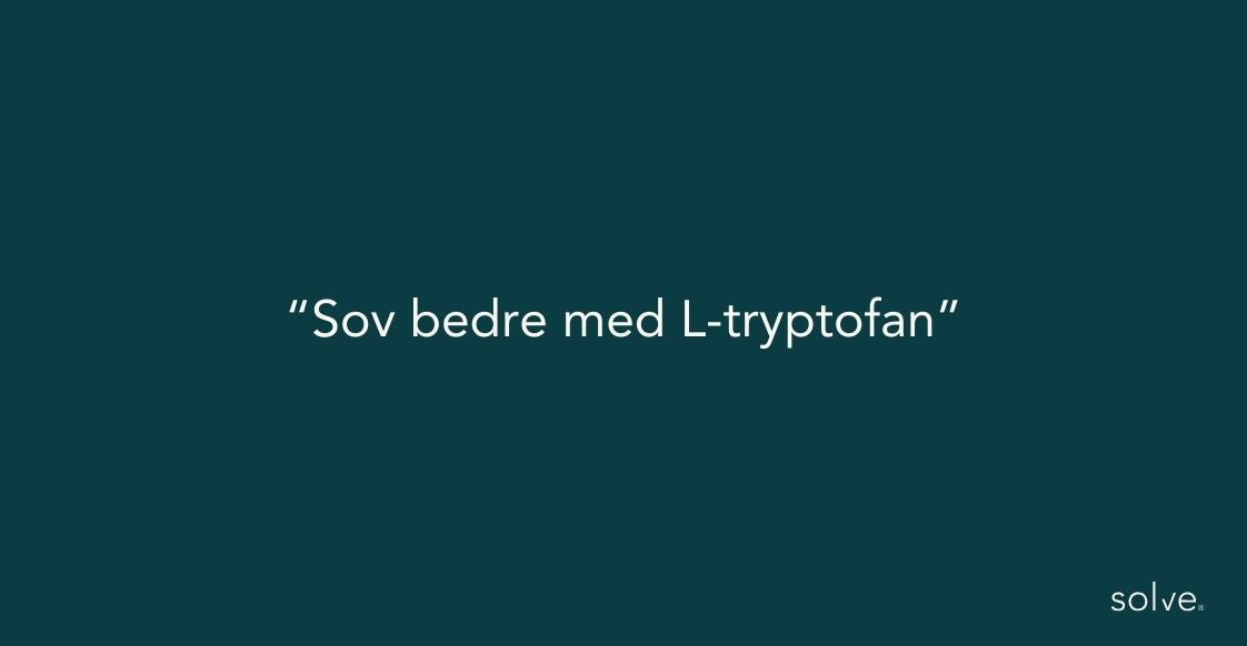 Sov bedre med L-tryptofan