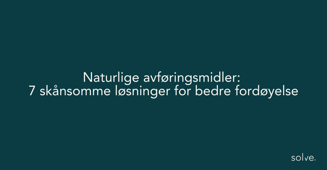 Naturlige avføringsmidler: 7 skånsomme løsninger for bedre fordøyelse